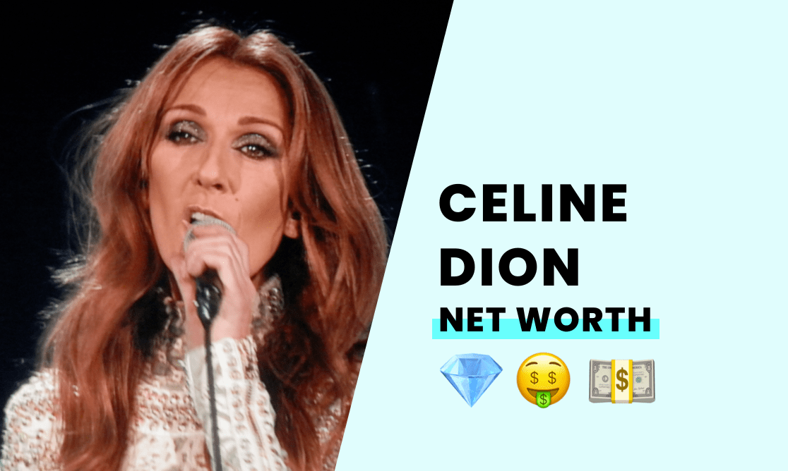 Celine Dion Net Worth