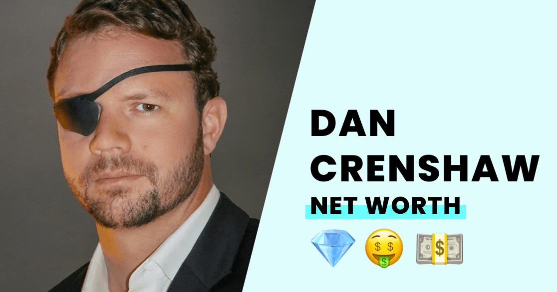 Dan Crenshaw's Net Worth How Rich is He?