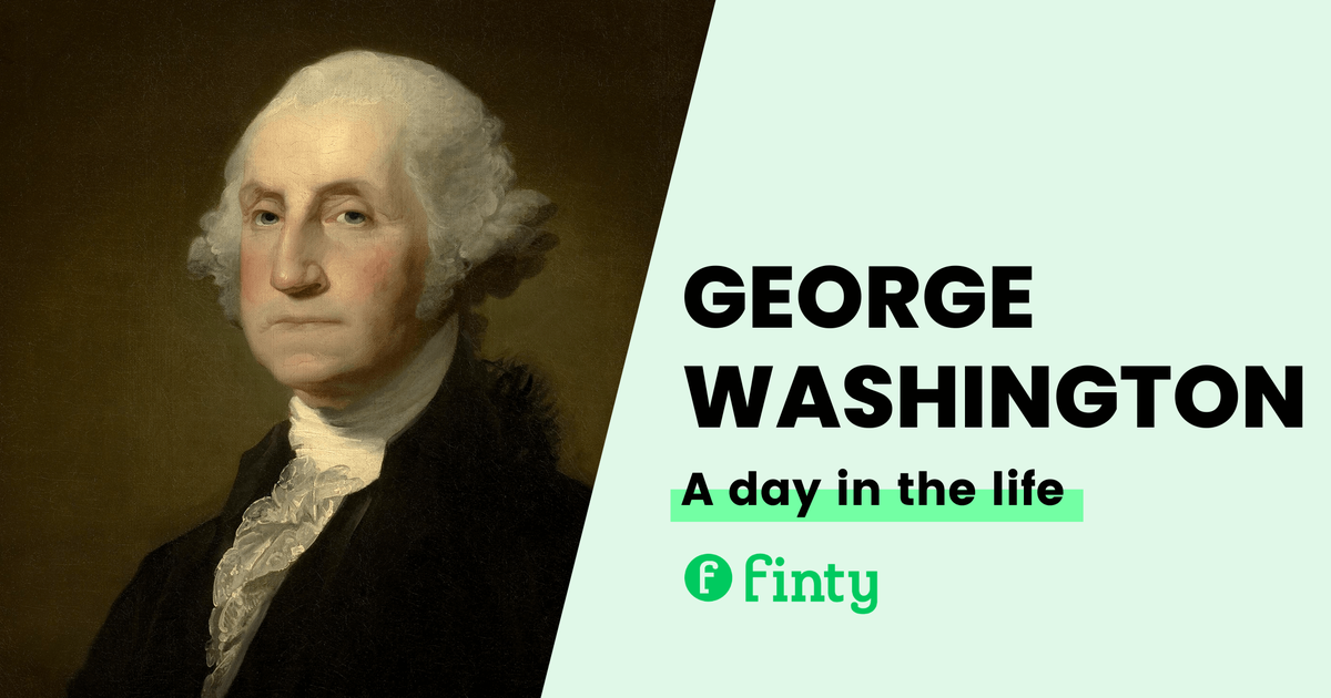 Washington's Daily Routine — A Day in the Life