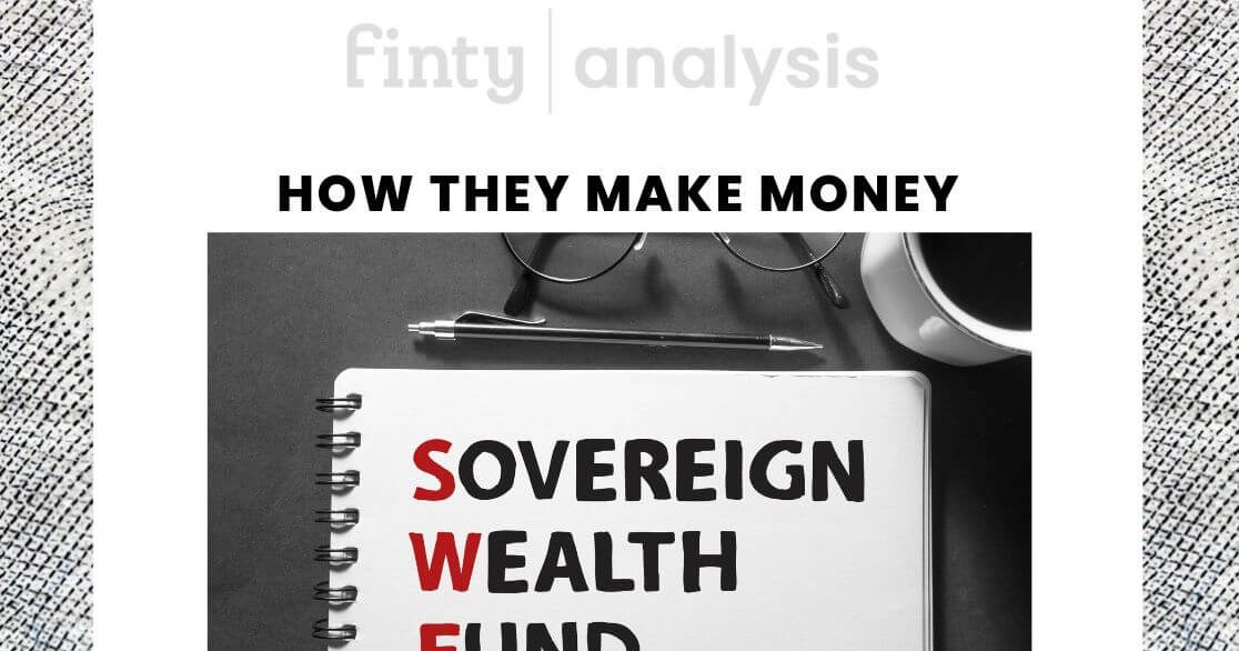 How Sovereign Wealth Funds (SWFs) Make Money