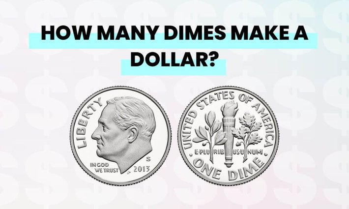 How many dimes make a dollar?