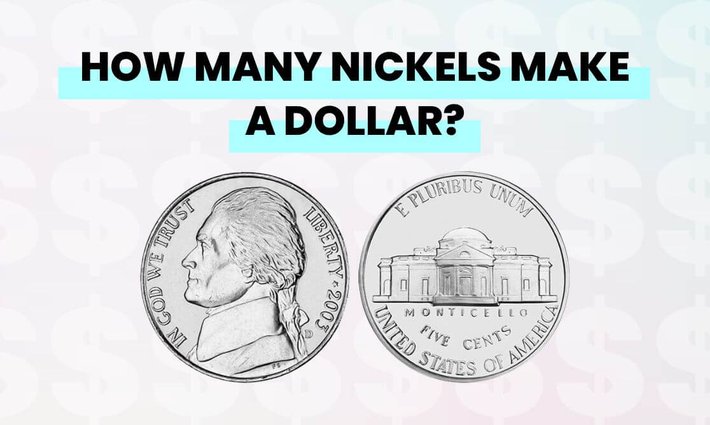 How many nickels make a dollar?