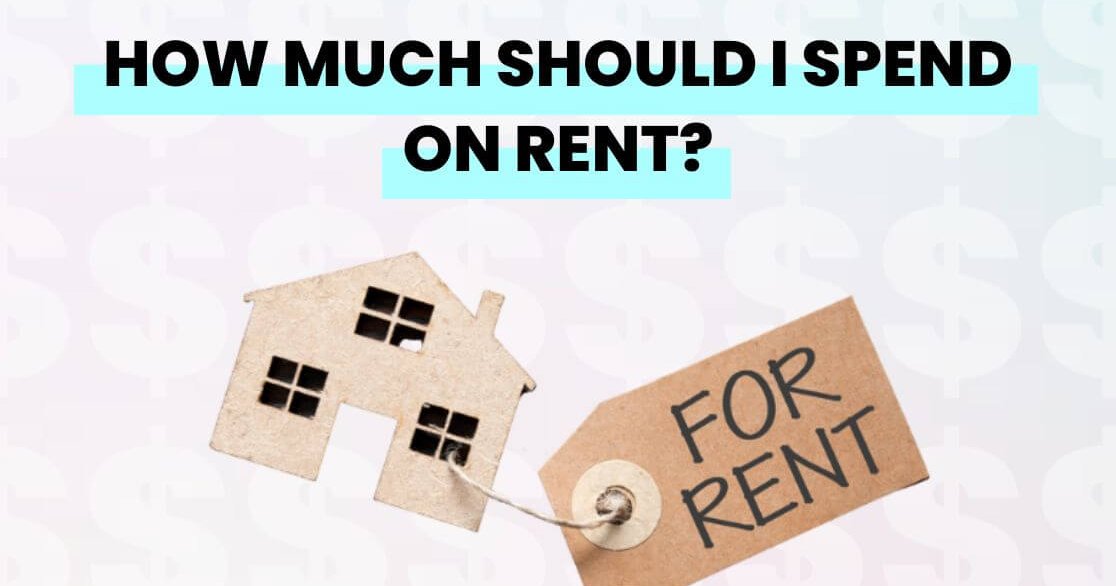 How Much Should You Spend On Rent Per Month