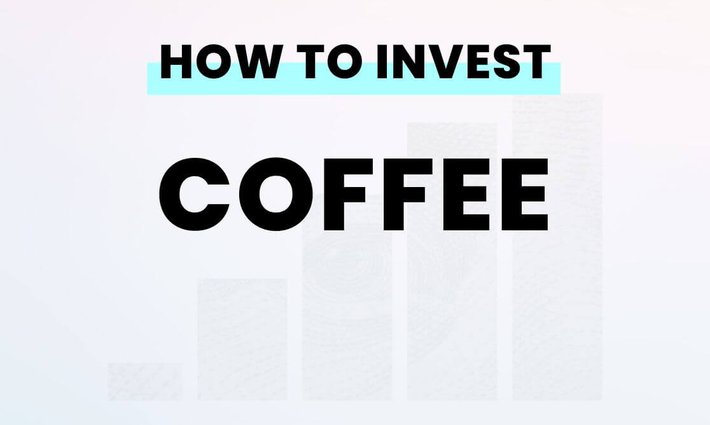 How to invest in coffee from the US