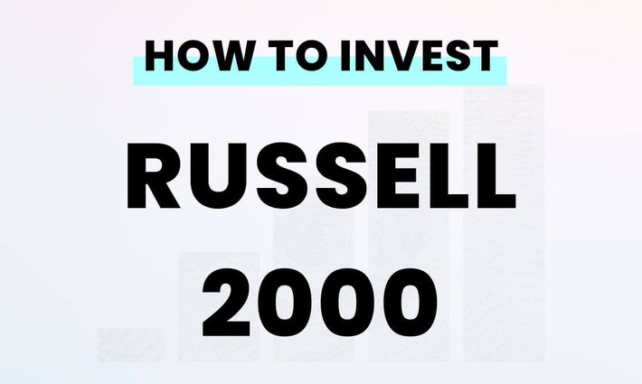 How to invest in the Russell 2000