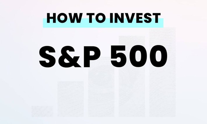 How to invest in the S&P 500