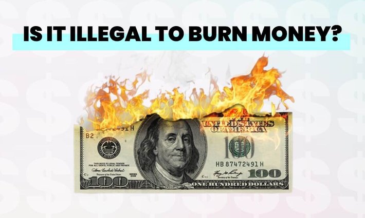 Is it illegal to burn money?
