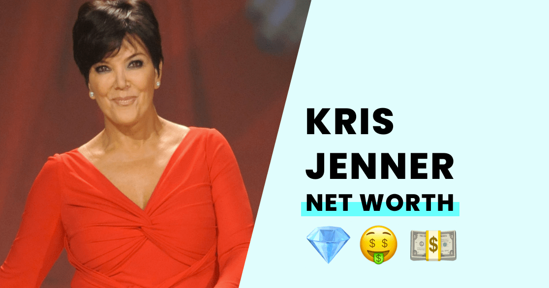 Kris Jenner's Net Worth How Rich is Kardashian's Mom?