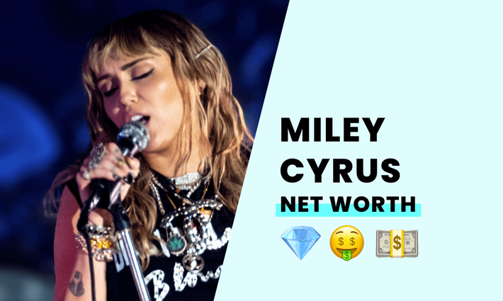 Miley Cyrus' net worth