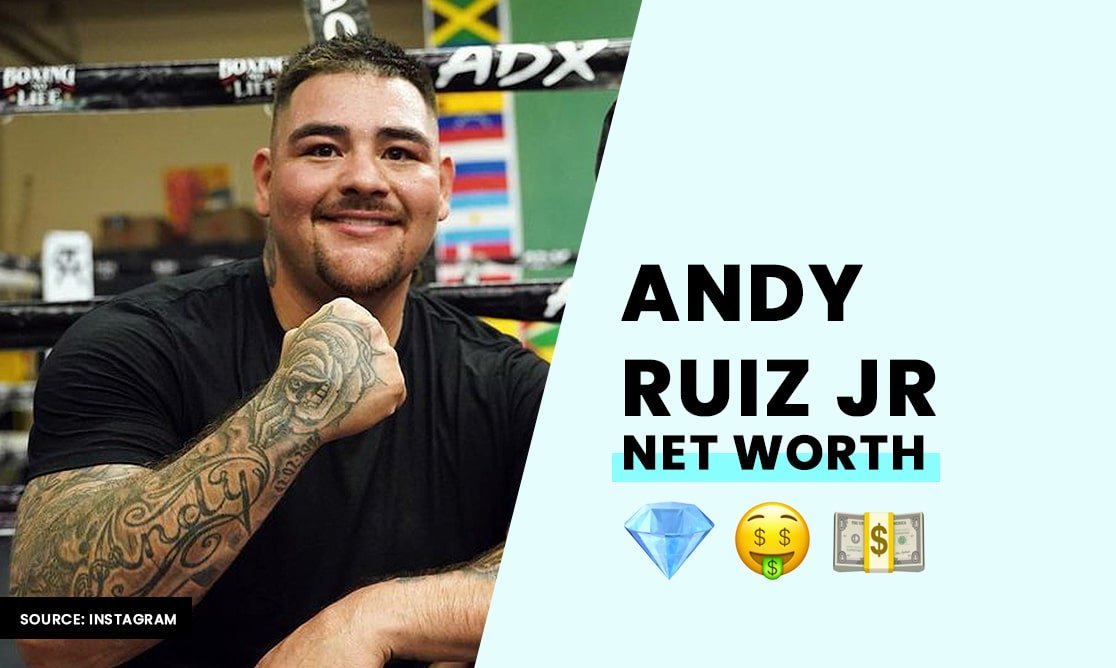 Net Worth Andy Ruiz Jr