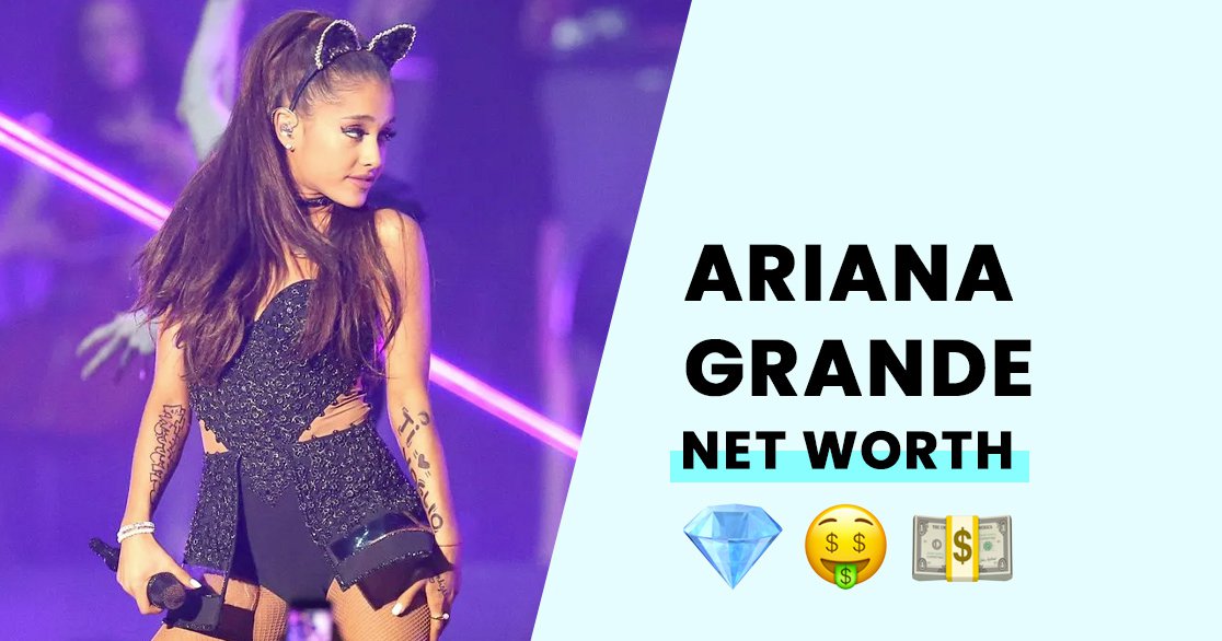 Ariana Grande's Net Worth How Wealthy is the Music Star?