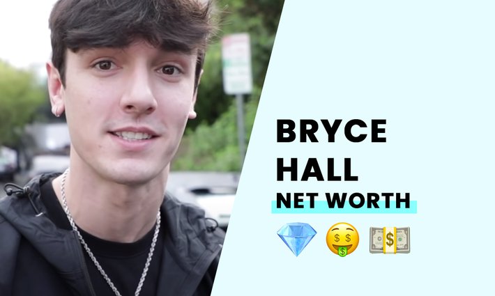 Bryce Hall's net worth