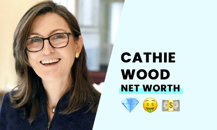 Cathie Wood's net worth