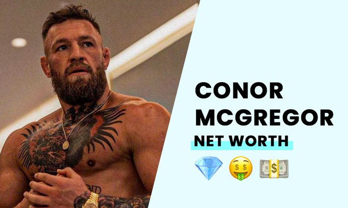 Conor McGregor’s net worth