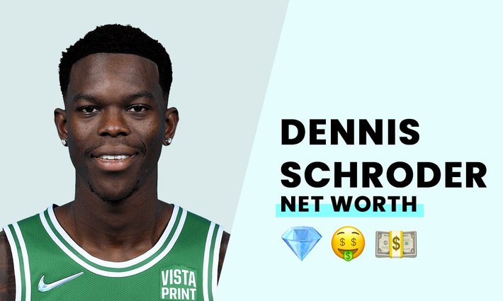 Dennis Schröder's net worth