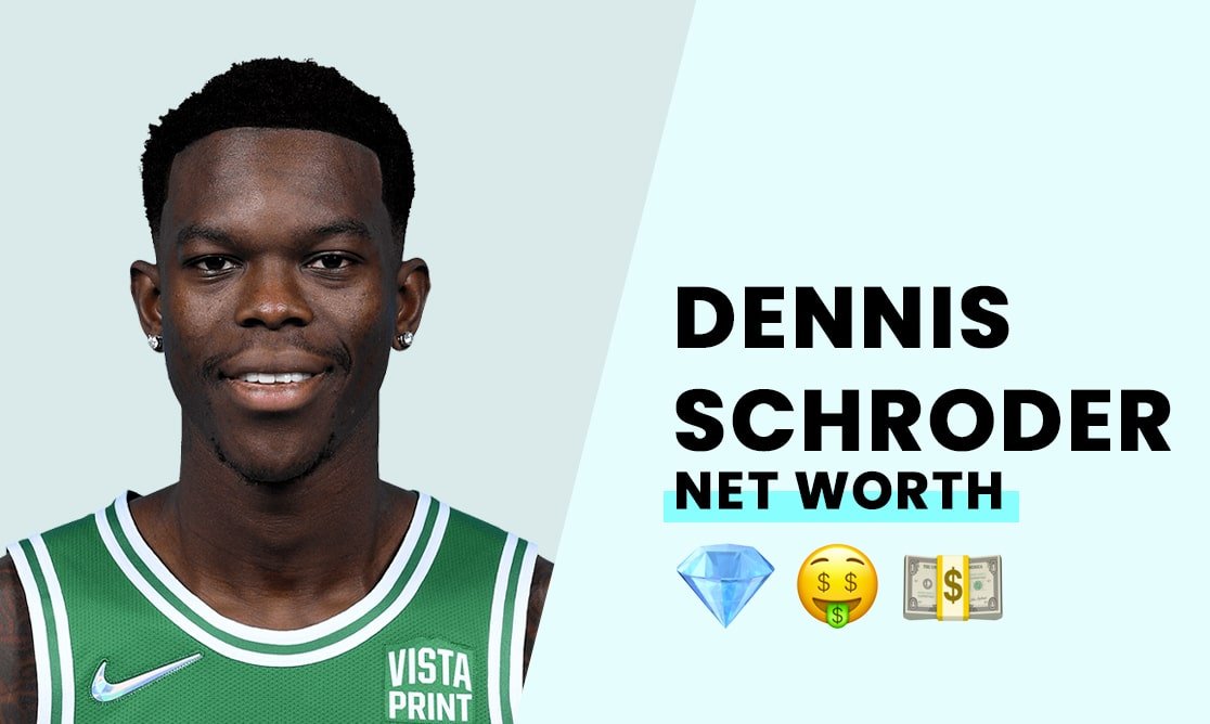 Net Worth Dennis Schroder