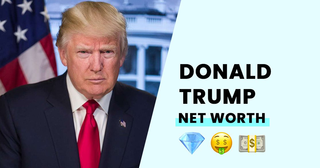 Donald Trump's Net Worth - Yuge! Believe Me. So Big.