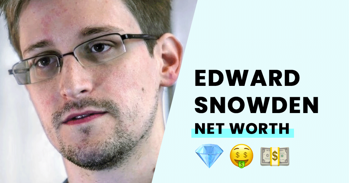 Edward Snowdens Net Worth How Rich Is The Former Nsa Spy 