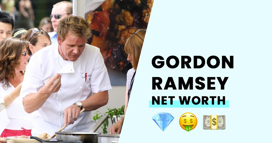 Gordon Ramsey's Net Worth How Rich is the TV Chef?