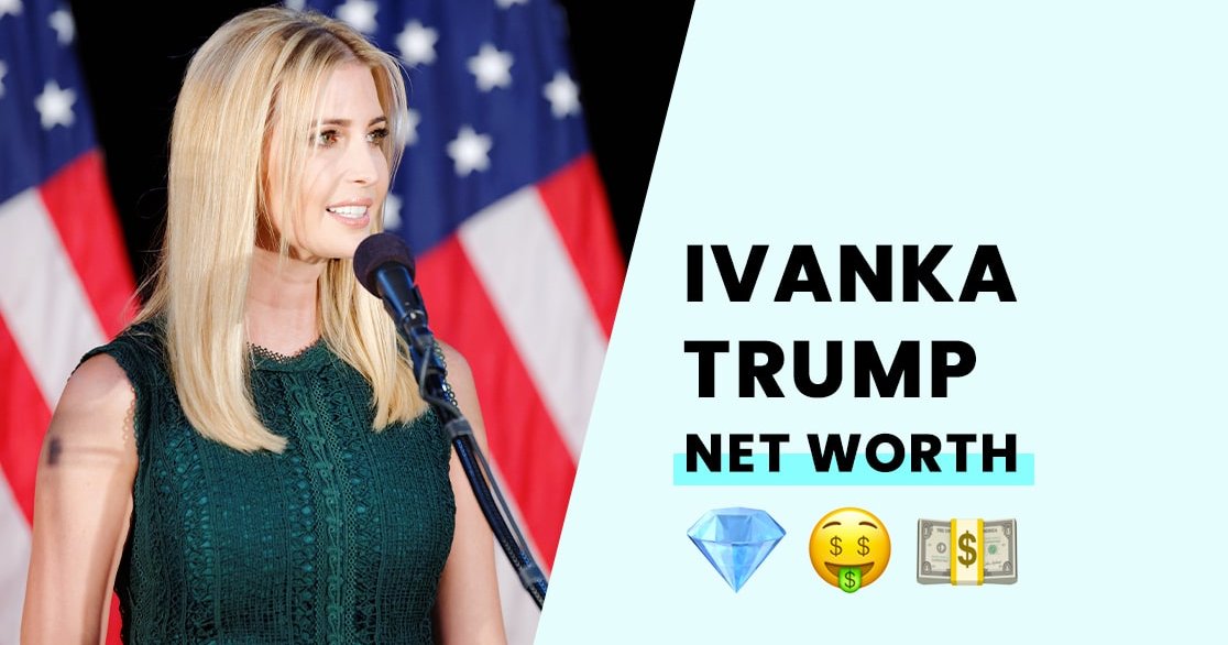 Ivanka Trump's Net Worth How Rich is the Former First Daughter?