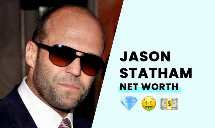 Jason Statham's net worth