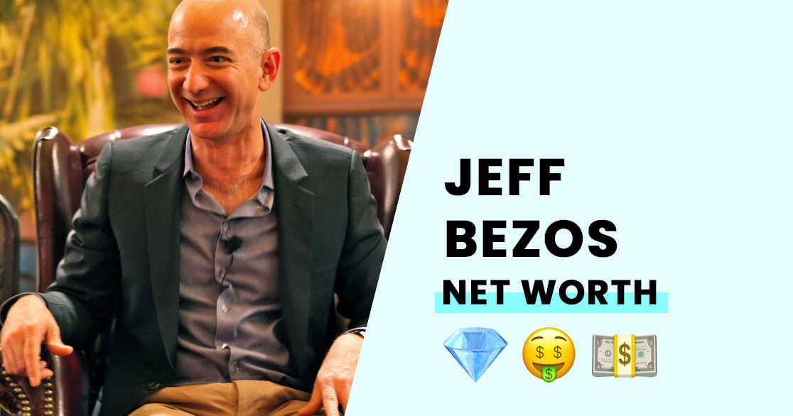 Jeff Bezos’ Net Worth - The Crazy Wealth of the Amazon Founder