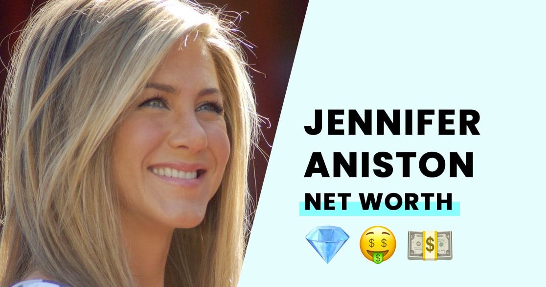Jennifer Aniston's Net Worth - How Rich is She?