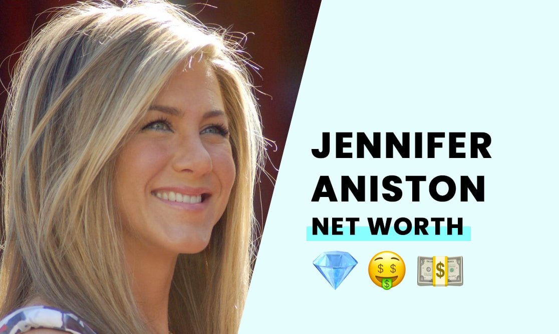 Jennifer Aniston's Net Worth