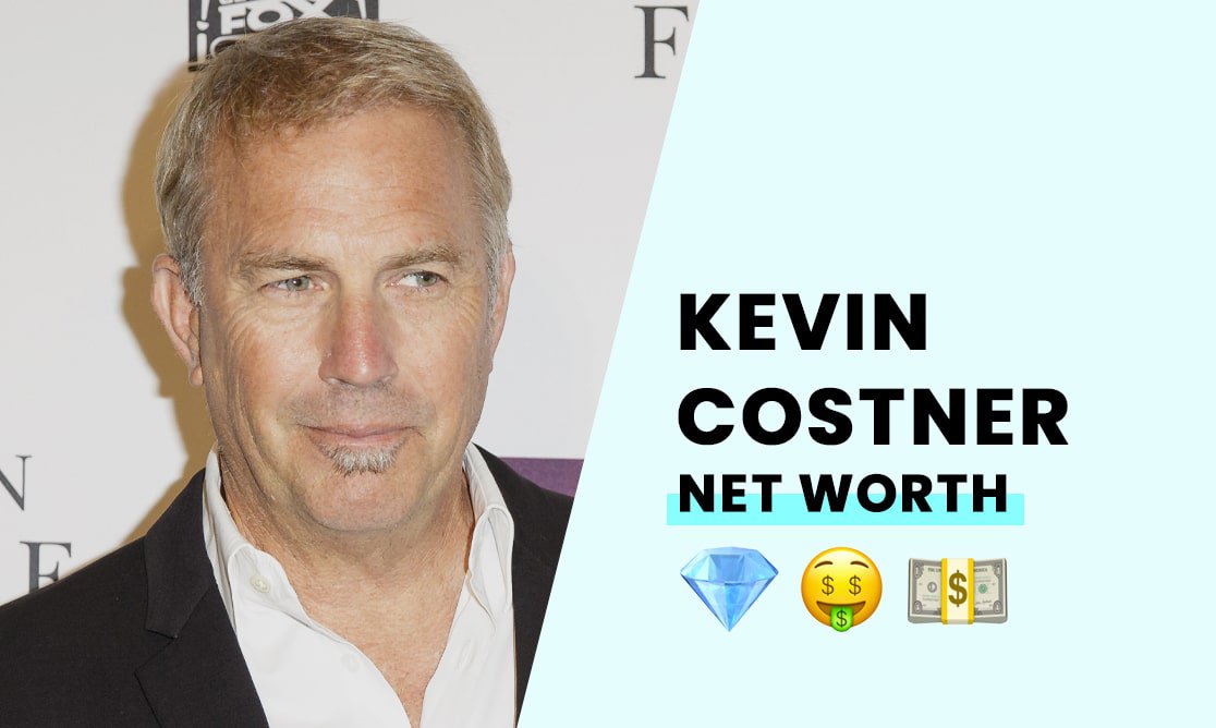 Kevin Costner's Net Worth