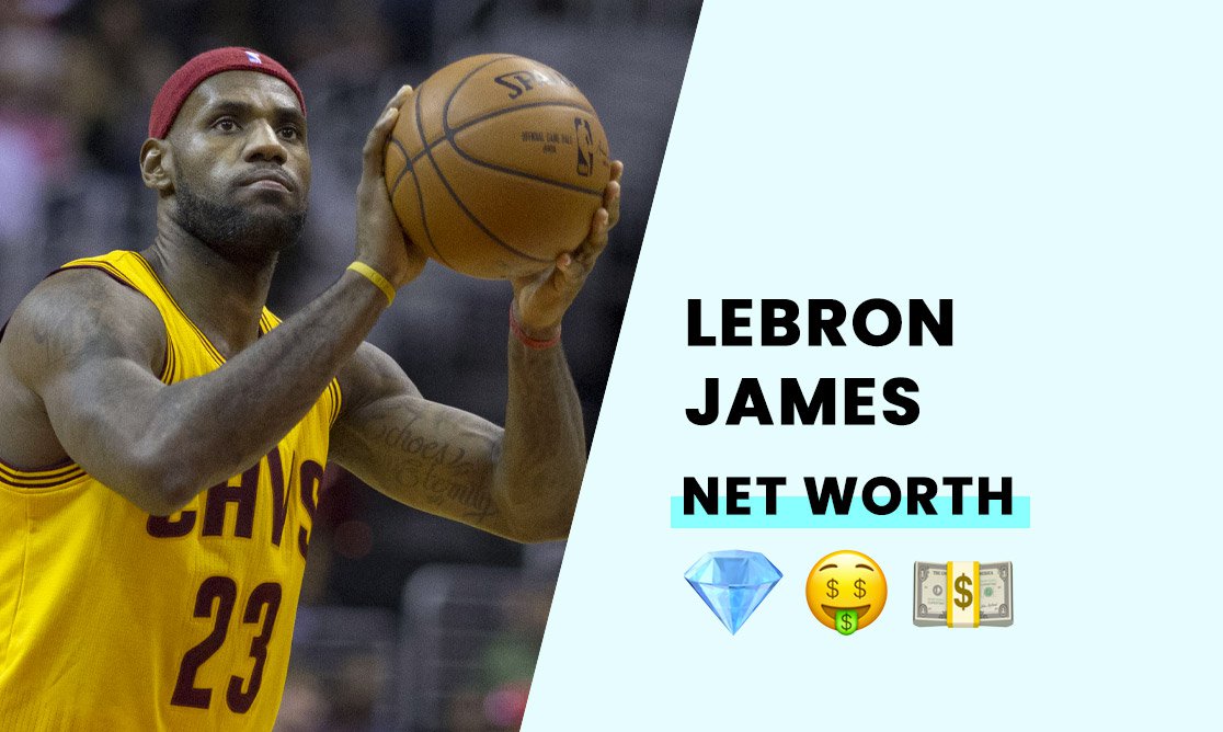 LeBron James Net Worth