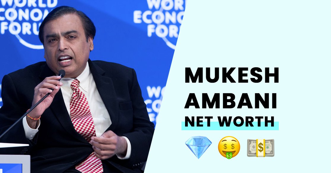 Mukesh Ambani's Net Worth How Many Billions Does He Have?