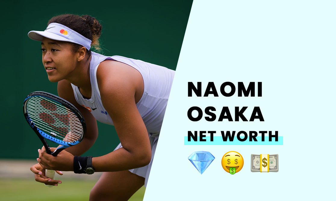 Naomi Osaka Net Worth