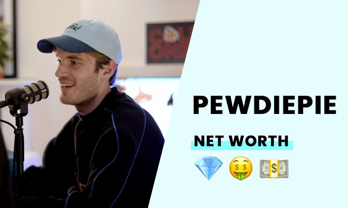 PewDiePie's net worth