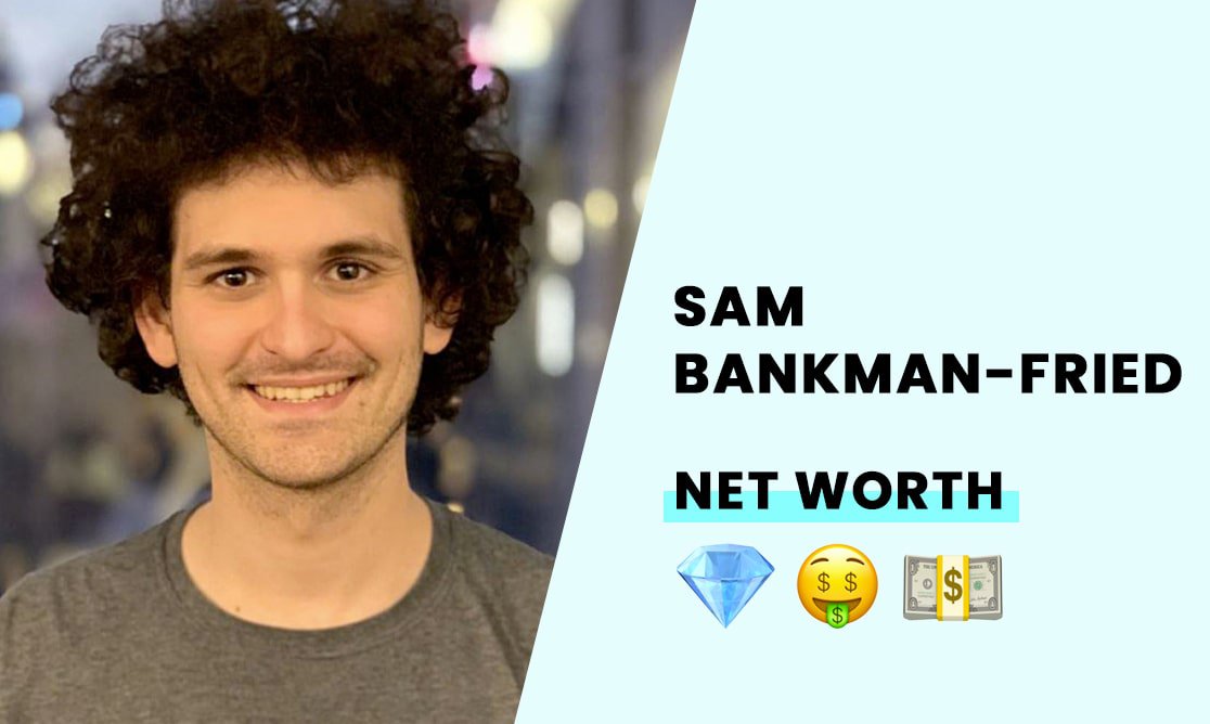 Sam Bankman-Fried's Net Worth - How Rich is the Co-Founder of FTX crypto  exchange?