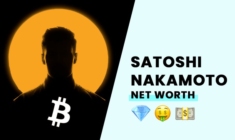 Net Worth of Satoshi Nakamoto Inventor of Bitcoin