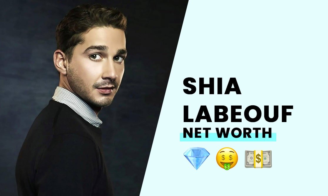 Net Worth Shia Labeouf