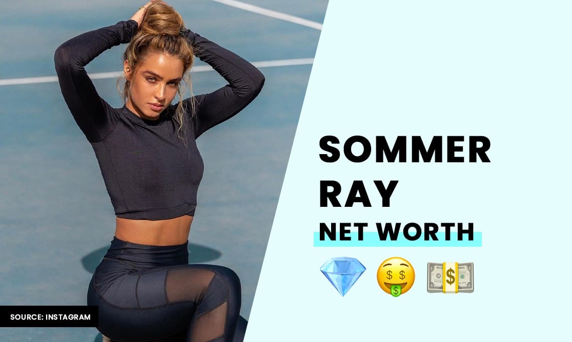 Sommer Ray's Net Worth