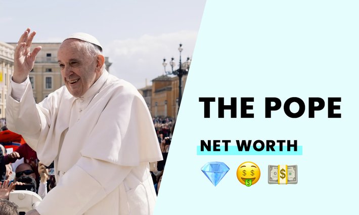 The Pope's net worth