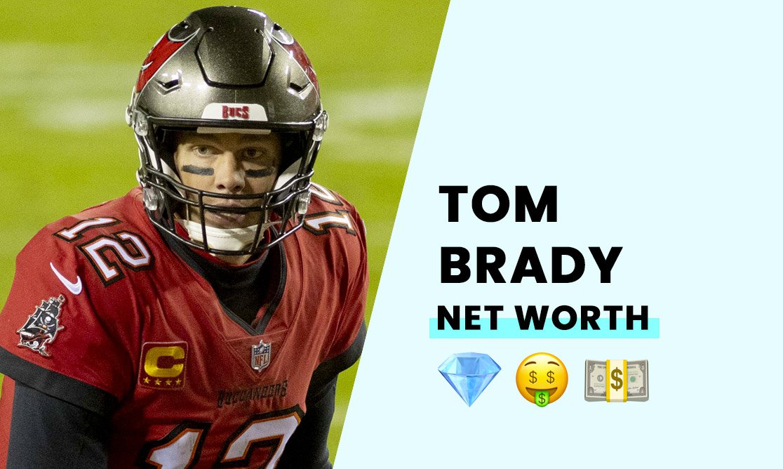 Tom Brady Net Worth