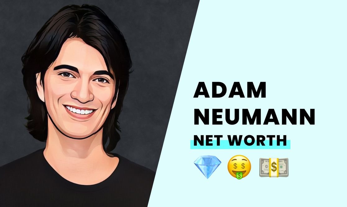 Net Worth - Adam Neumann