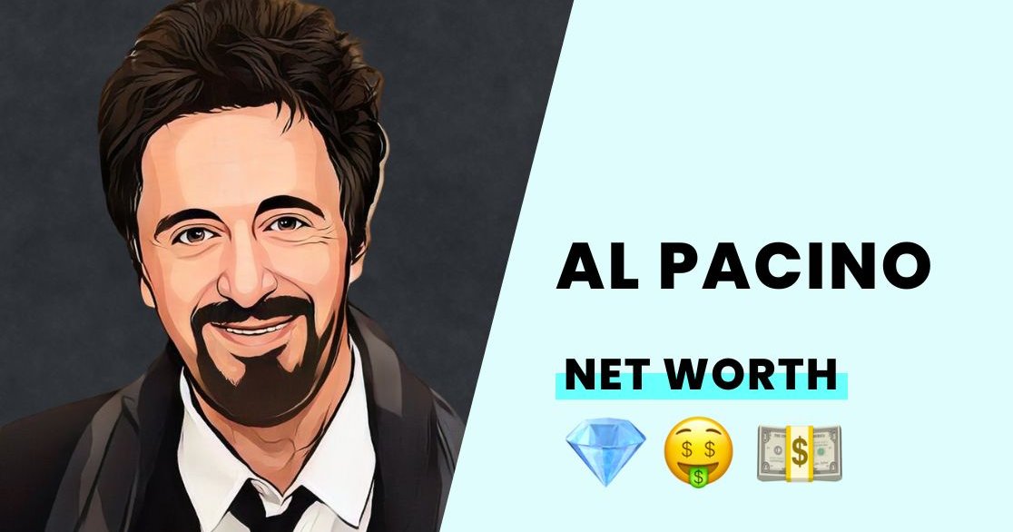 Al Pacino's Net Worth - How Rich is Academy Award Winning Actor?