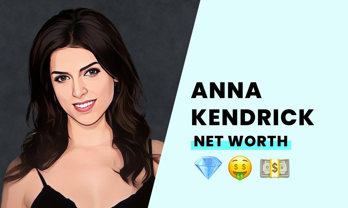 Net Worth - Anna Kendrick