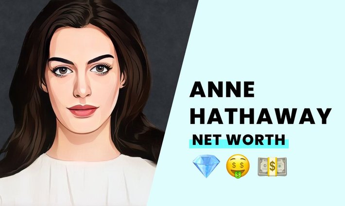 Anne Hathaway's net worth