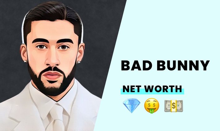 Bad Bunny's net worth