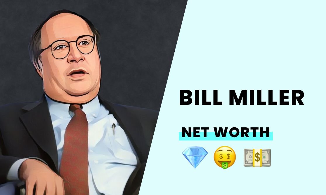 Net Worth - Bill Miller