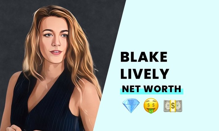 Blake Lively's net worth