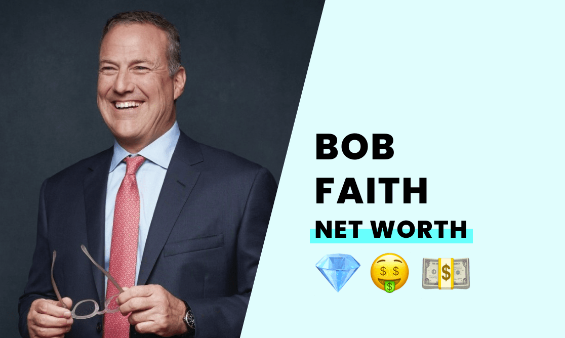 Net Worth - Bob Faith-min