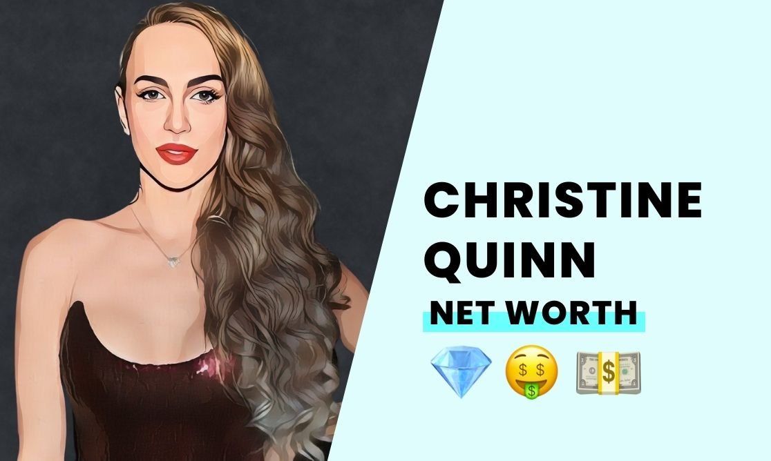 Net Worth - Christine Quinn