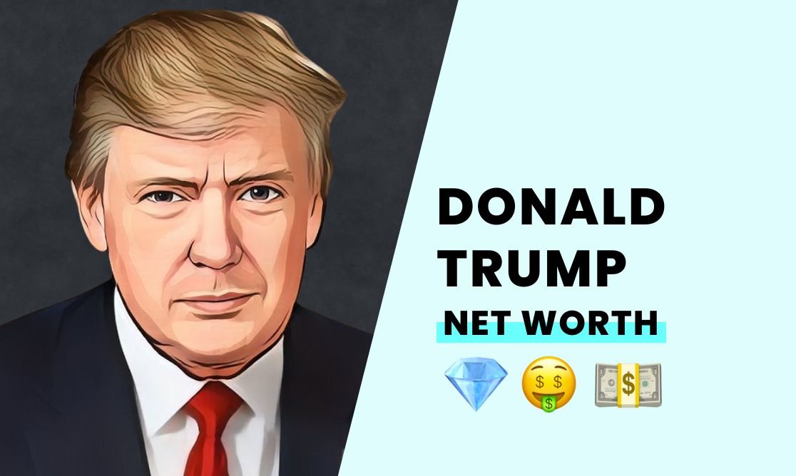 Net Worth - Donald Trump