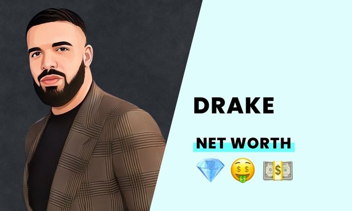 Drake’s net worth